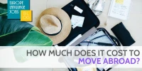 How Much Does it Cost to Move Abroad?